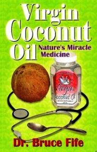 Virgin Coconut Oil - Nature's Miracle Medicine - By Dr Bruce N.D. Fife – Nikita Naturals Australia
