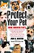 Protect Your Pet - More Shocking Facts ! Ann N.Martin